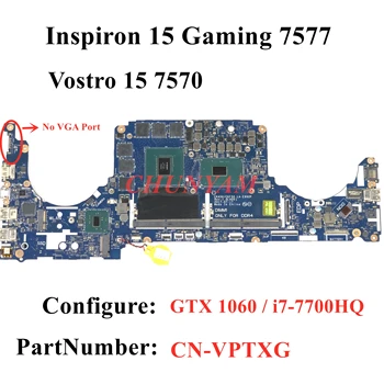 i7-7700HQ GTX1060 ЗА Dell INSPIRON 15 7577 Vostro 7570 дънна Платка на лаптоп CKA50 CKF50 LA-E992P CN-0VPTXG VPTXG дънната Платка