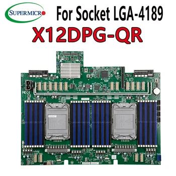 X12DPG-QR дънна платка Supermicro Процесор в LGA-4189 ПИН C621A DDR4-3200 Mhz Добре тестван преди да изпратите
