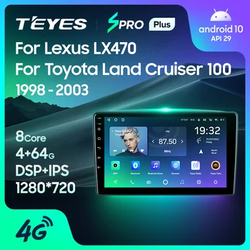 TEYES SPRO Плюс За Lexus LX470 За Toyota Land Cruiser LC 100 1998-2003 Авто радио Мултимедиен плейър GPS Навигация Андроид 10 Без 2din 2 din dvd