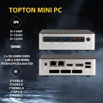 Евтини Мини-КОМПЮТЪР Topton i5 1340P i7 1360P 2xDDR5 RAM NVMe SSD Windows 11 Pro Настолен компютър 1xHDMI2.0 1xDP1.4 1xType-C WiFi6