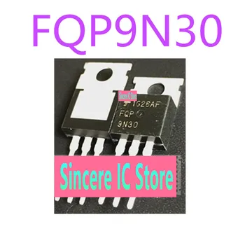 5шт FQP9N30 Оригинални и автентични продукти, с гарантирано качество, на достъпни за пряка продажба на склад FQP9